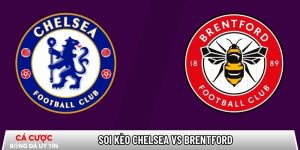 Soi kèo Chelsea vs Brentford, 22h ngày 17/01 – Ngoại hạng Anh tại www.polichlo.nl